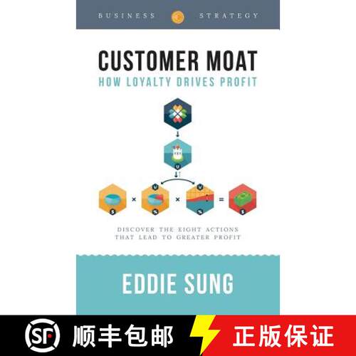 【3-4周达】Customer Moat: How Loyalty Drives Profit [9780996919050]