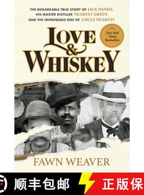 【3-4周达】Love & Whiskey : The Remarkable True Story of Jack Daniel, His Master Distiller Nearest Gr... [9781595911346]