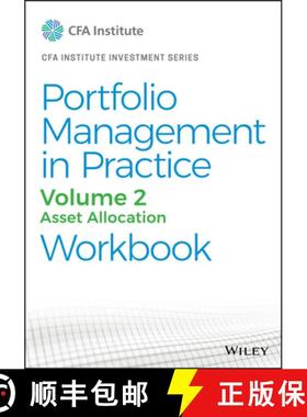 【3-4周达】Portfolio Management in Practice, Volume 2: Asset Allocation Workbook (CFA Institute Inves... [9781119788089]