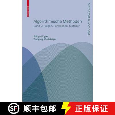 【3-4周达】Algorithmische Methoden : Band 2: Funktionen, Matrizen, Multivariate Polynome [9783764385156]