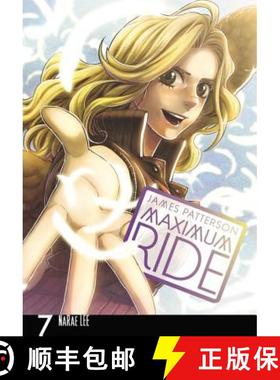 【3-4周达】Maximum Ride: The Manga, Vol. 7: Volume 7 [9780759529731]