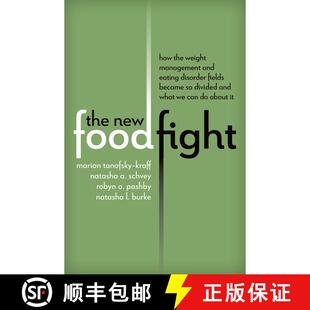 【3-4周达】The New Food Fight: How the Weight Management and Eating Disorder Fields Became So Divided... [9780197752531]