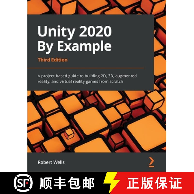 预订 Unity 2020 By Example - Third Edition: A project-based guide to building 2D, 3D, augmented reali... [9781800203389]