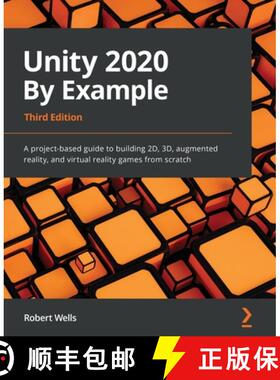 预订 Unity 2020 By Example - Third Edition: A project-based guide to building 2D, 3D, augmented reali... [9781800203389]