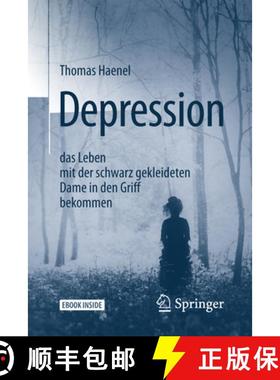 【3-4周达】Depression - Das Leben Mit Der Schwarz Gekleideten Dame in Den Griff Bekommen [9783662544167]