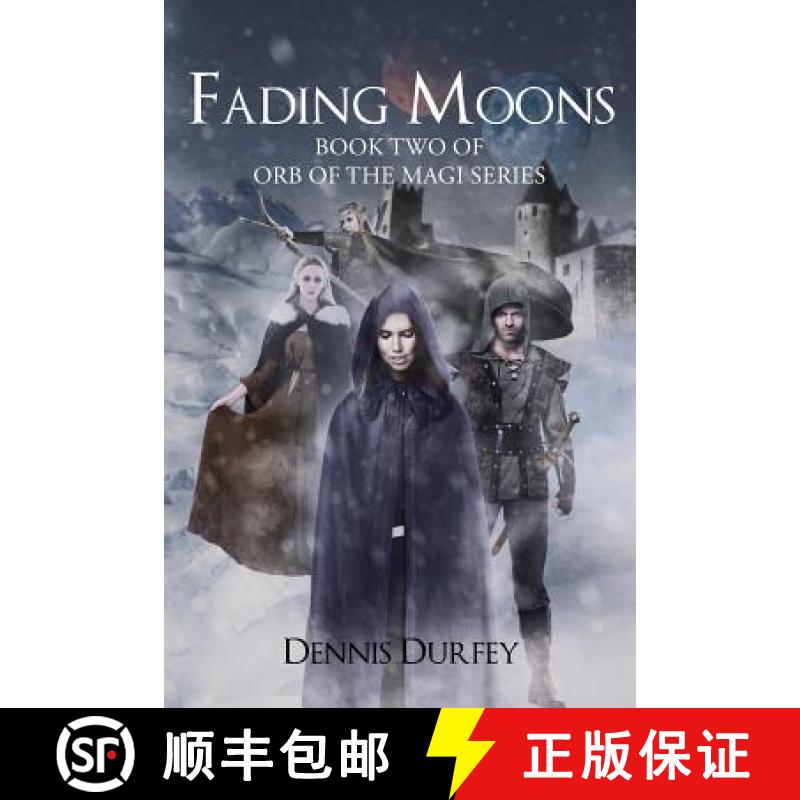 【3-4周达】Fading Moons: Book Two of Orb of the Magi Series [9781683486183]