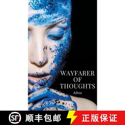 【2-3周达】Wayfarer Of Thoughts - A collection of prose, quotations, and free verse [9789357211499]