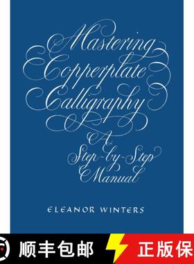 预订 Mastering Copperplate Calligraphy (Lettering, Calligraphy, Typography) [9780486409511]