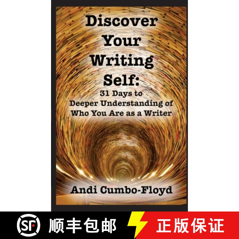 【3-4周达】Discover Your Writing Self: 31 Days to Deeper Understanding of Who You Are as a Writer [9781539009948]