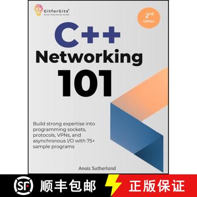 【3-4周达】C++ Networking 101, Second Edition: Build strong expertise into programming sockets, proto... [9788197416545]