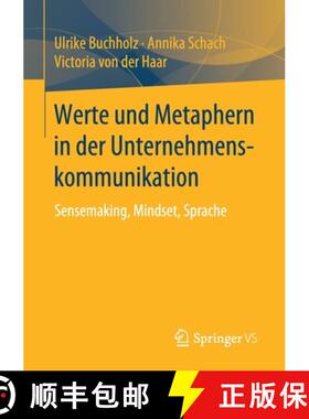 【3-4周达】Werte und Metaphern in der Unternehmenskommunikation : Sensemaking, Mindset, Sprache [9783658264482]