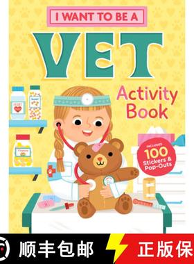 【3-4周达】I Want to Be a Vet Activity Book: 100 Stickers & Pop-Outs [9781635862164]