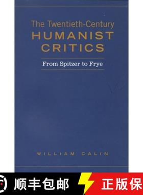 【3-4周达】The Twentieth-Century Humanist Critics: From Spitzer to Frye [9780802094759]