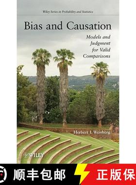 【3-4周达】Bias And Causation:  Models And Judgment For Valid Comparisons [Wiley统计学] [9780470286395]