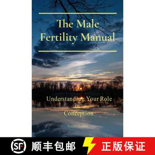 【3-4周达】The Male Fertility Manual: Understanding Your Role In Conception [9781037039607]