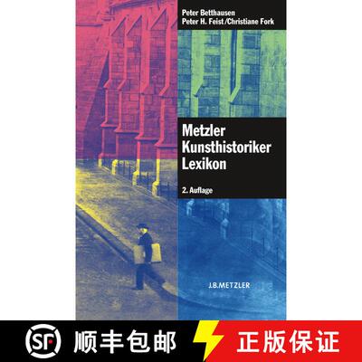 【3-4周达】Metzler Kunsthistoriker Lexikon: 210 Porträts deutschsprachiger Autoren aus 4 Jahrhundert... [9783476021830]