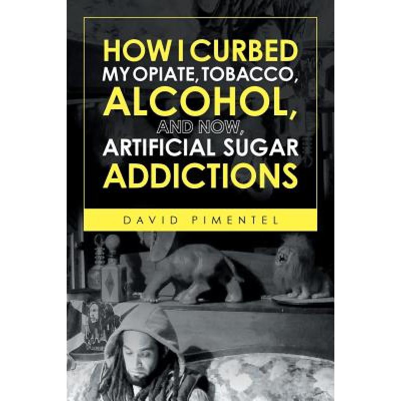 预订 how i curbed my opiate, tobacco, alc. [9781644243923]