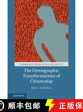 【3-4周达】Demographic Transformations of Citizenship: - The Demographic Transformations of Citizenship [9781107140790]