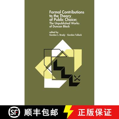 【3-4周达】精装 Formal Contributions to the Theory of Public Choice : The Unpublished Works of Duncan... [9780792395560]