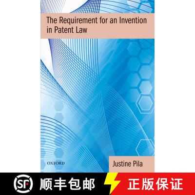 【3-4周达】精装 The Requirement for an Invention in Patent Law [9780199296941]