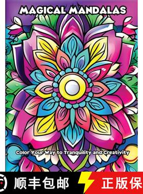预订 Magical Mandalas: Color Your Way to Tranquility and Creativity [9798869211149]