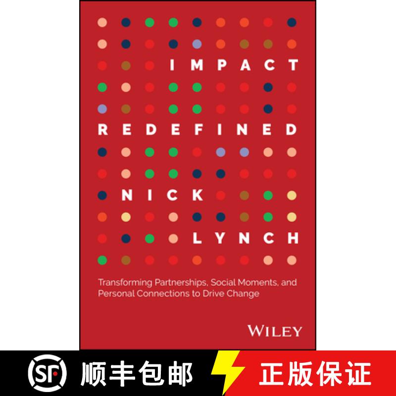 【3-4周达】Impact Redefined: Transforming Partnerships, Socia l Moments, and Personal Connections to ... [9781394237098]