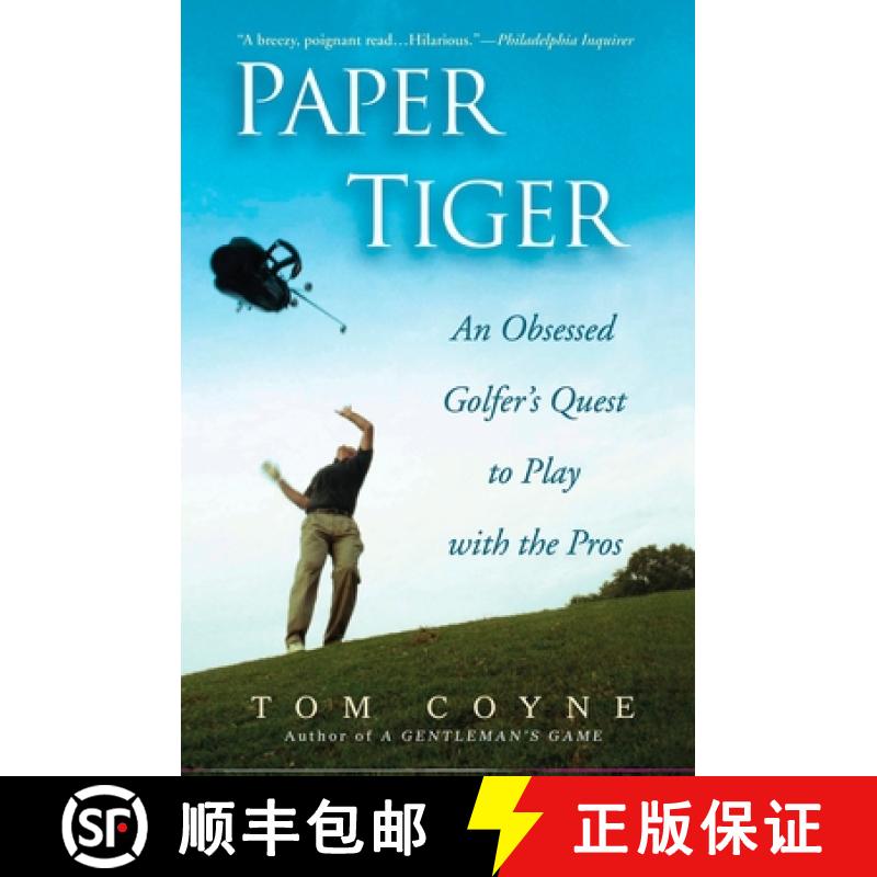 【3-4周达】Paper Tiger: An Obsessed Golfer's Quest to Play with the Pros [9781592402991]