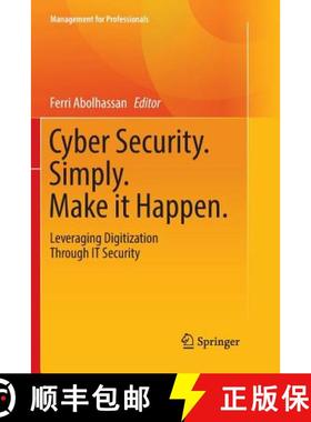 【3-4周达】Cyber Security. Simply. Make it Happen. : Leveraging Digitization Through IT Security [9783319835365]