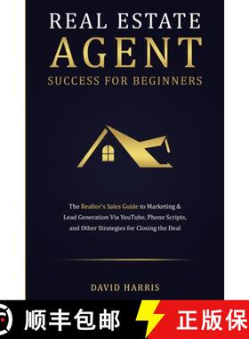 【3-4周达】Real Estate Agent Success for Beginners: The Realtor's Sales Guide to Marketing & Lead Gen... [9781774341230]