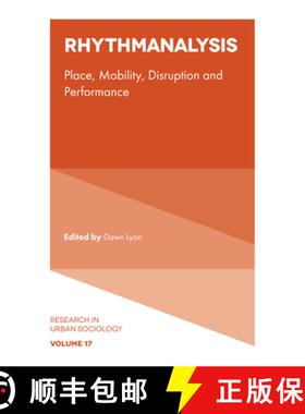 【3-4周达】Rhythmanalysis: Place, Mobility, Disruption and Performance [9781839099731]