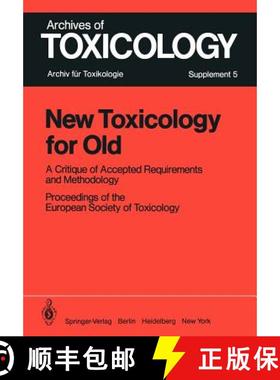 【3-4周达】New Toxicology for Old : A Critique of Accepted Requirements and Methodology [9783540114062]