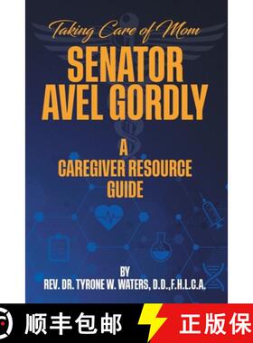 【3-4周达】Taking Care of Mom Senator Avel Gordly A Caregiver Resource Guide [9798893914825]