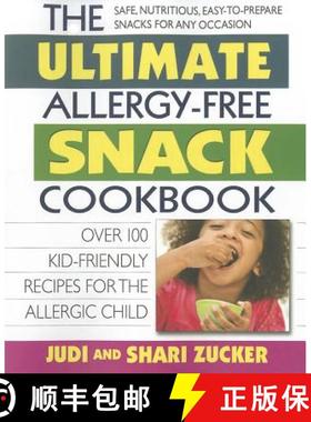 【3-4周达】The Ultimate Allergy-Free Snack Cookbook : Delicious No-Sugar-Added Recipes for the Allerg... [9780757003462]