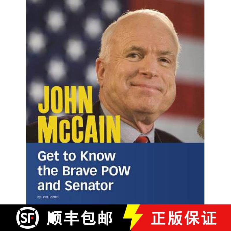 预订 John McCain: Get to Know the Brave POW and Senator [9781543574661]
