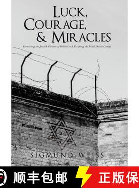 【3-4周达】Luck, Courage, & Miracles: Surviving the Jewish Ghettos of Poland and Escaping the Nazi De... [9781665732598]
