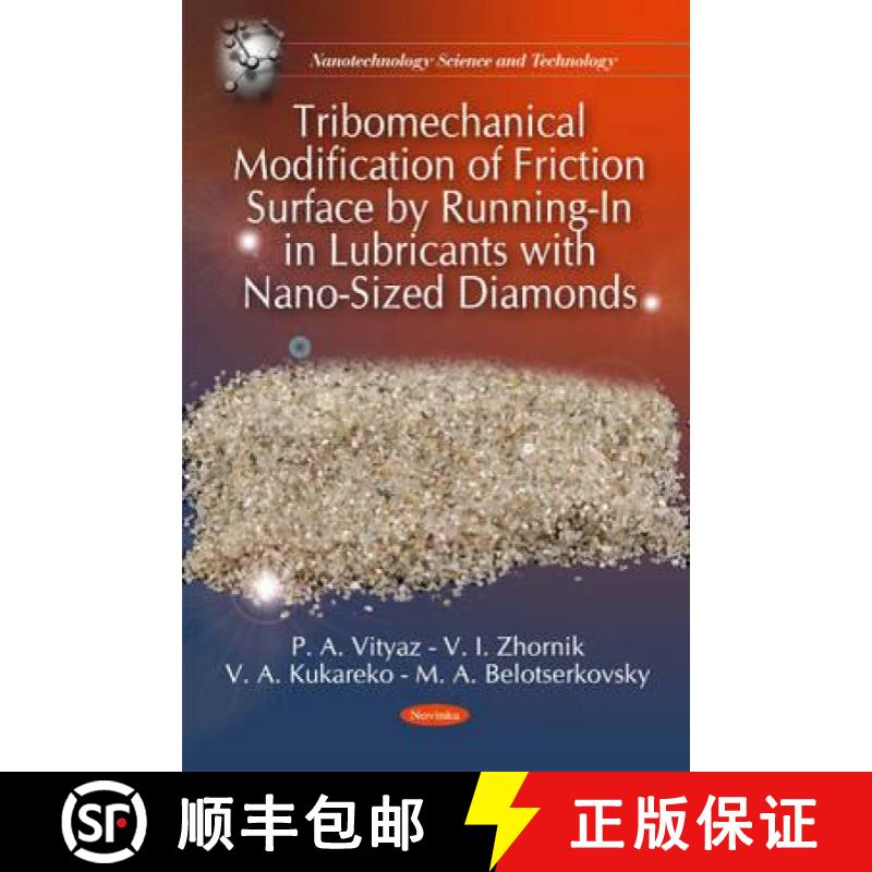 【3-4周达】Tribomechanical Modification of Friction Surface by Running-In in Lubricants with Nano-Siz... [9781617289217]