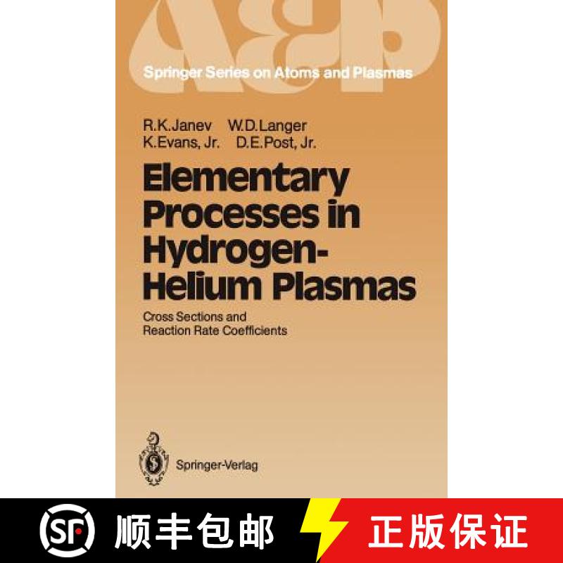【3-4周达】Elementary Processes in Hydrogen-Helium Plasmas : Cross Sections and Reaction Rate Coeffic... [9783642719370]