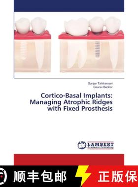 【3-4周达】Cortico-Basal Implants: Managing Atrophic Ridges with Fixed Prosthesis [9786203580983]