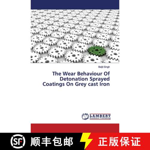 预订 The Wear Behaviour Of Detonation Sprayed Coatings On Grey cast Iron [9786200094995]