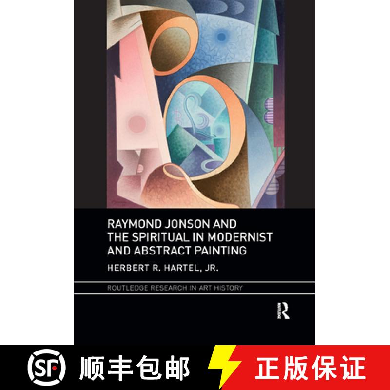 【3-4周达】Raymond Jonson and the Spiritual in Modernist and Abstract Painting [9781032339238]