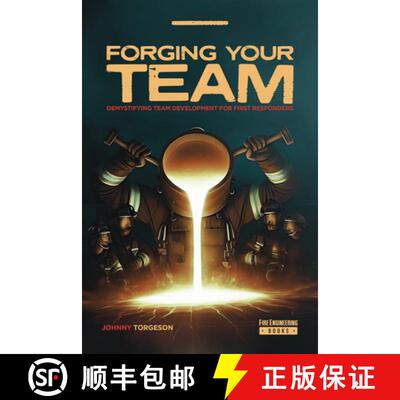 【3-4周达】Forging Your Team – Demystifying Team Development for First Responders [9781593706050]