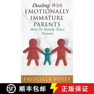 【3-4周达】Dealing With Emotionally Immature Parents: How To Handle Toxic Parents [9781733092357]