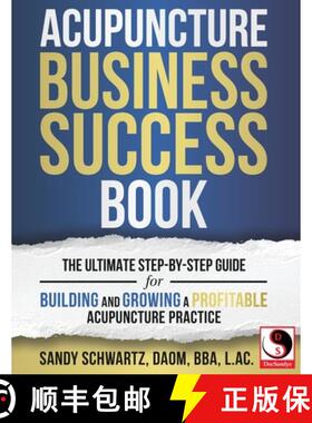 【3-4周达】Acupuncture Business Success Book: The Ultimate Step-by-Step Guide for Building and Growin... [9781734545906]