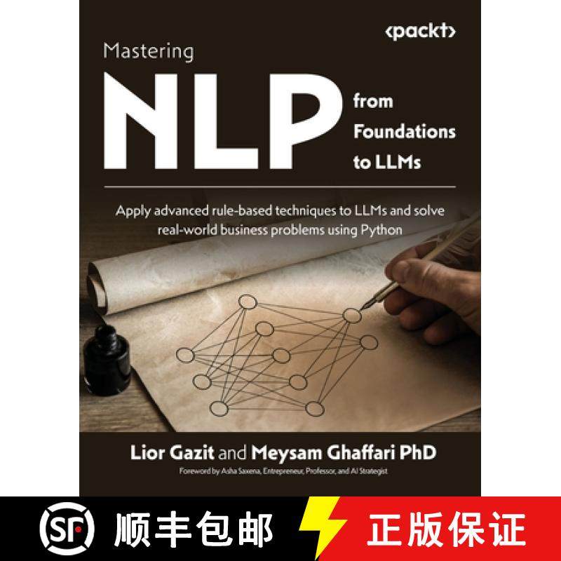 预订 Mastering NLP from Foundations to LLMs: Apply advanced rule-based techniques to LLMs and solve r... [9781804619186]