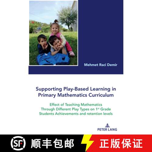 【3-4周达】Supporting Play-Based Learning in Primary Mathematics Curriculum: Effect of Teaching Mathe... [9783631829769]