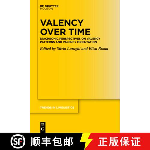 【3-4周达】精装 Valency over Time – Diachronic Perspectives on Valency Patterns and Valency Orientation [9783110755602]
