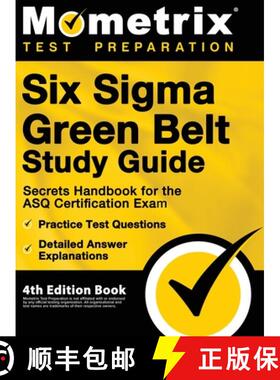 预订 Six Sigma Green Belt Study Guide - Secrets Handbook for the ASQ Certification Exam, Practice Tes... [9781516718993]