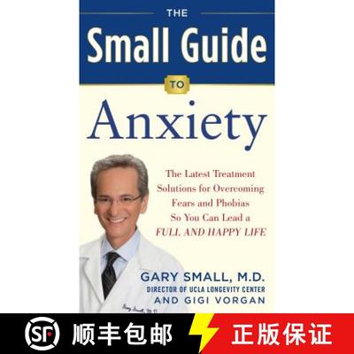 【3-4周达】Small Guide to Anxiety: The Latest Treatment Solutions for Overcoming Fears and Phobias so... [9781630060893]
