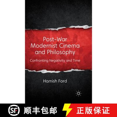 【3-4周达】Post-War Modernist Cinema and Philosophy : Confronting Negativity and Time (1st ed. 2012) [9781349350131]