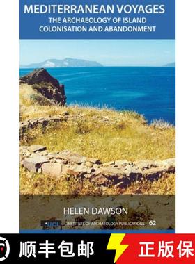 【3-4周达】Mediterranean Voyages: The Archaeology of Island Colonisation and Abandonment [9781611329957]